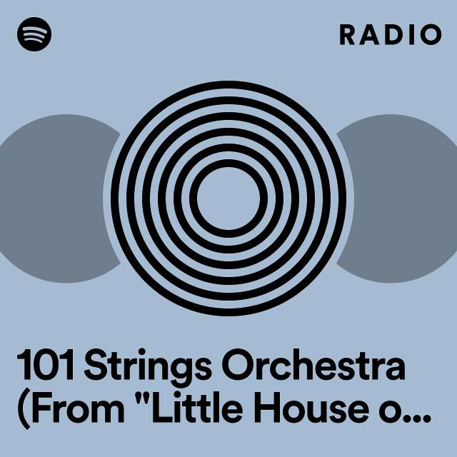 101 Strings Orchestra (From "Little House on the Prairie") Radio