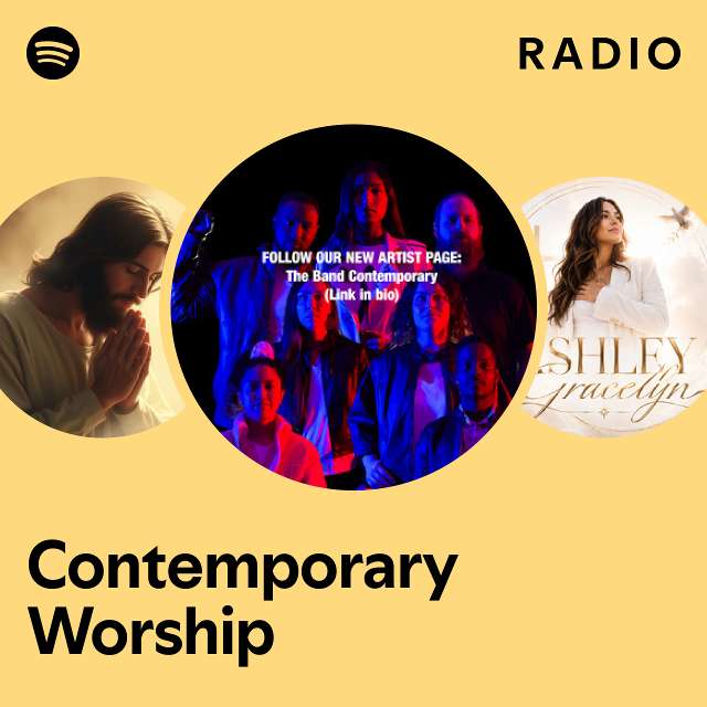 Contemporary Worship Radio - playlist by Spotify | Spotify