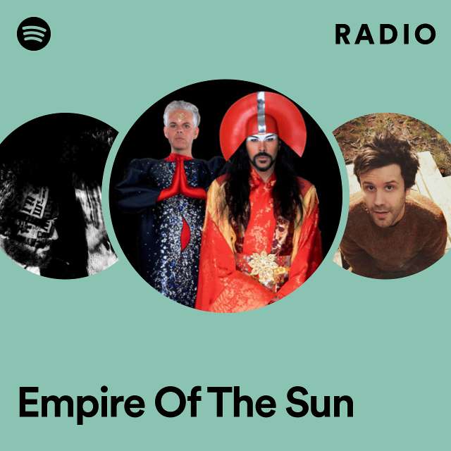 Empire Of The Sun: радио