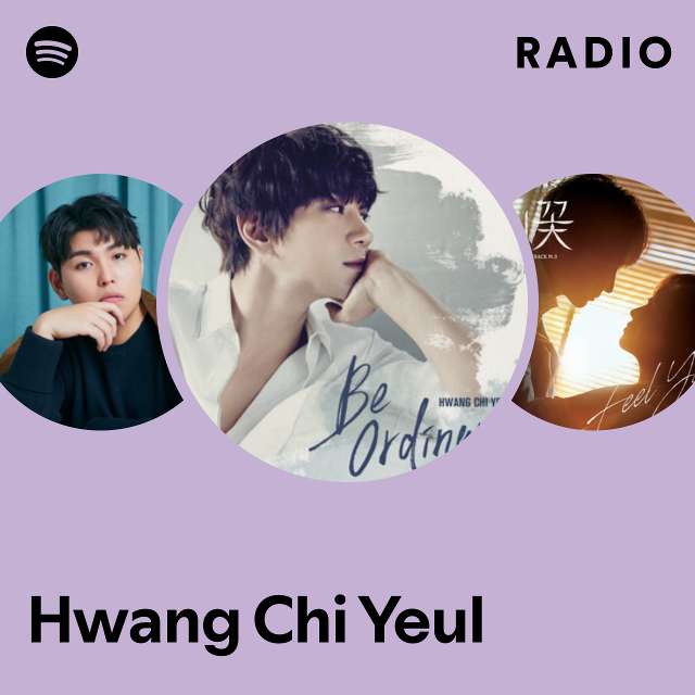 Hwang Chi Yeul Radio