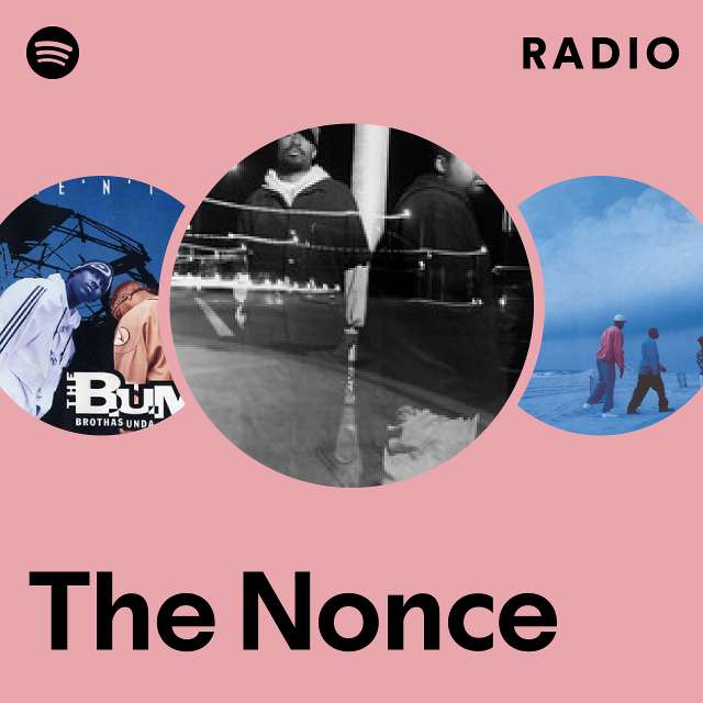 The Nonce | Spotify