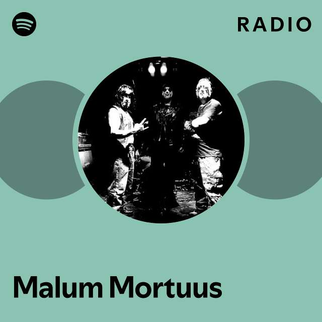 Malum Mortuus Radio playlist by Spotify Spotify