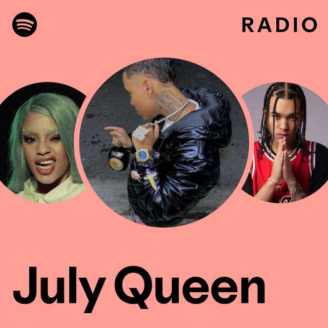 July Queen Radio - playlist by Spotify | Spotify