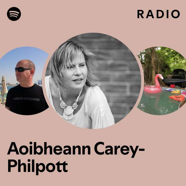 Aoibheann Carey-Philpott Radio - playlist by Spotify | Spotify