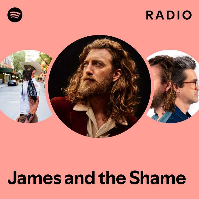 James and the Shame Radio playlist by Spotify Spotify