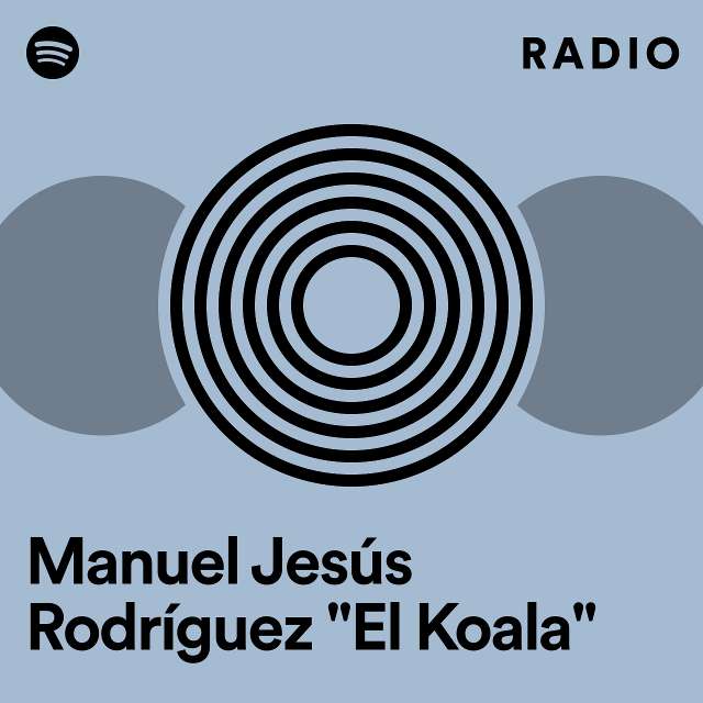 Manuel Jesús Rodríguez "El Koala" Radio