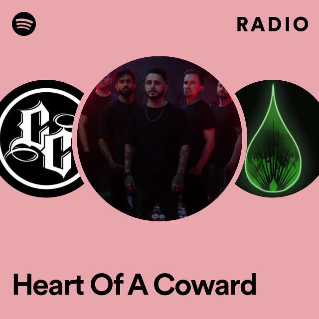 Heart Of A Coward Radio