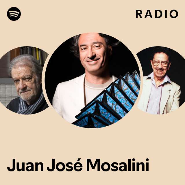 Juan José Mosalini Radio - playlist by Spotify | Spotify