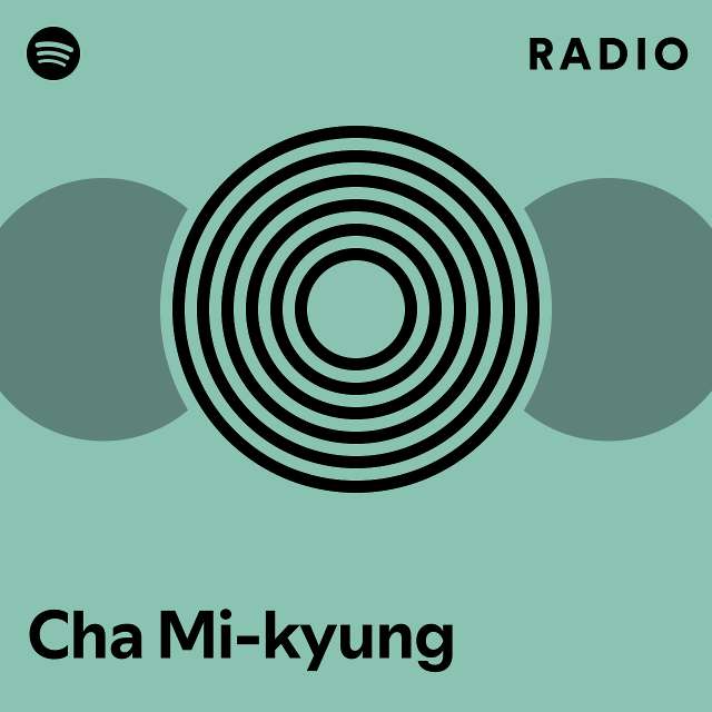 Cha Mi kyung Spotify