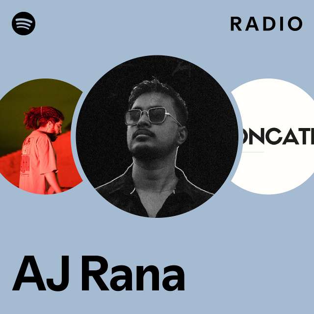 AJ Rana Radio - playlist by Spotify | Spotify