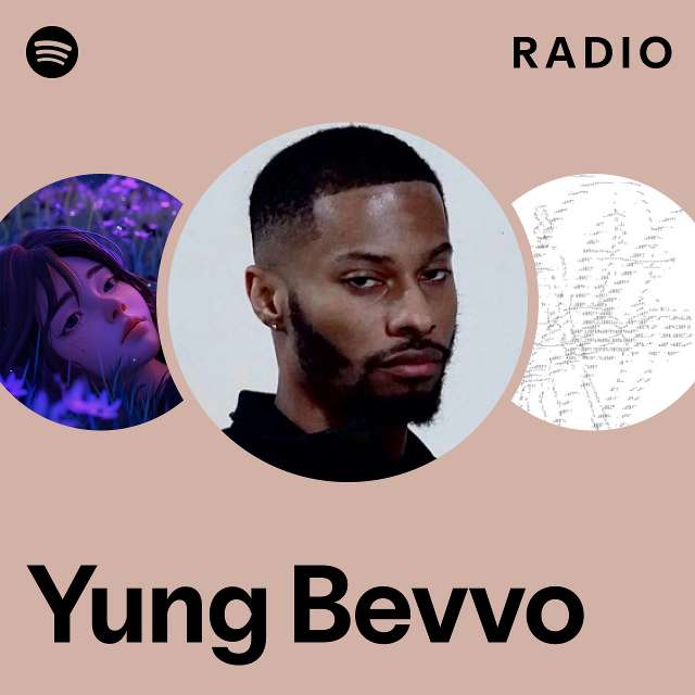 Yung Bevvo Radio - playlist by Spotify | Spotify