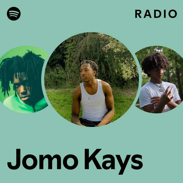 Jomo Kays Radio - playlist by Spotify | Spotify