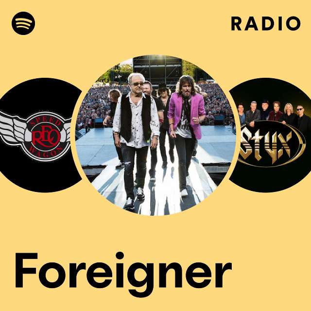 Foreigner Radio playlist by Spotify Spotify