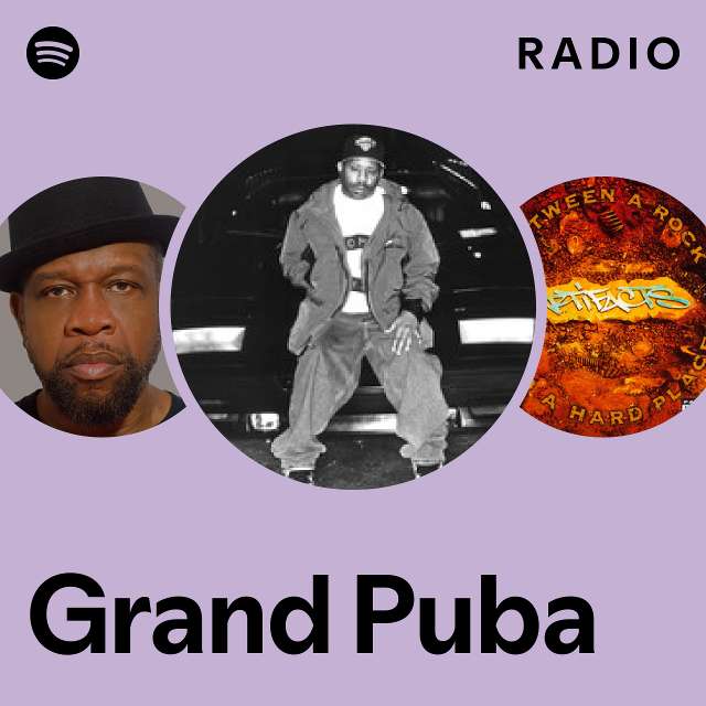 Grand Puba Radio - playlist by Spotify | Spotify