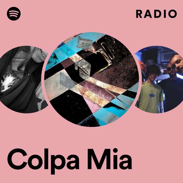Colpa Mia Radio - playlist by Spotify