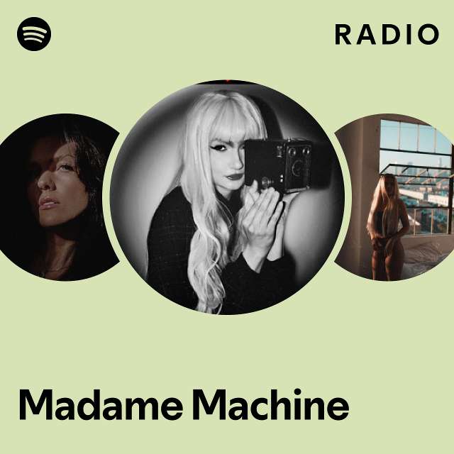 Madame Machine Radio - playlist by Spotify | Spotify