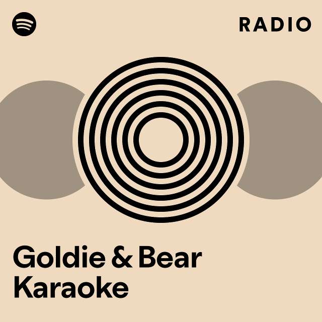 Goldie & Bear Karaoke Radio