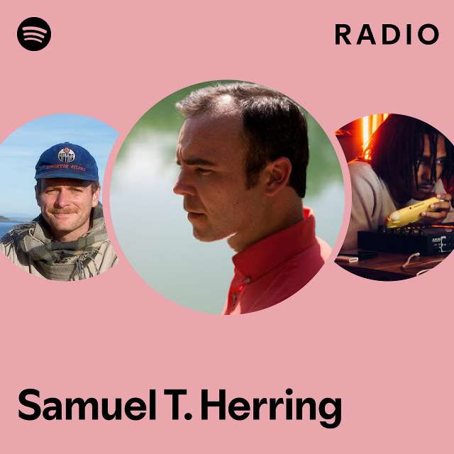 Samuel T. Herring Radio - playlist by Spotify | Spotify