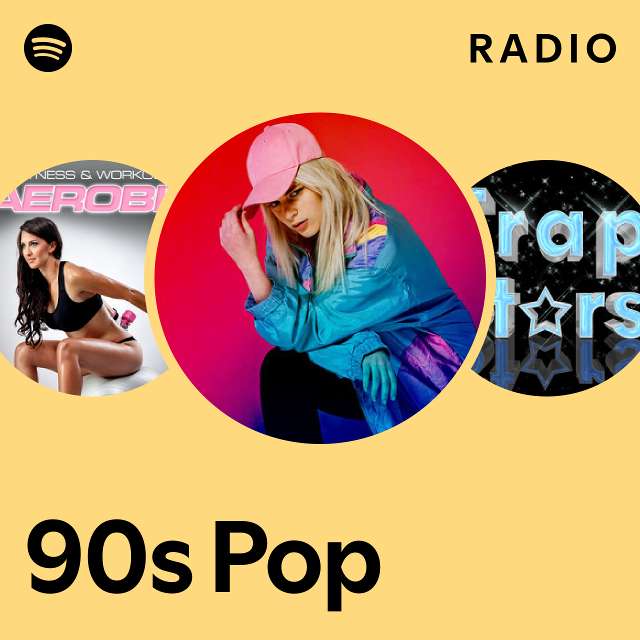 90s Pop Radio playlist by Spotify Spotify