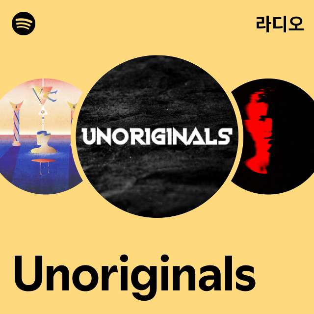 Unoriginals 라디오 - playlist by Spotify | Spotify Unoriginals 라디오