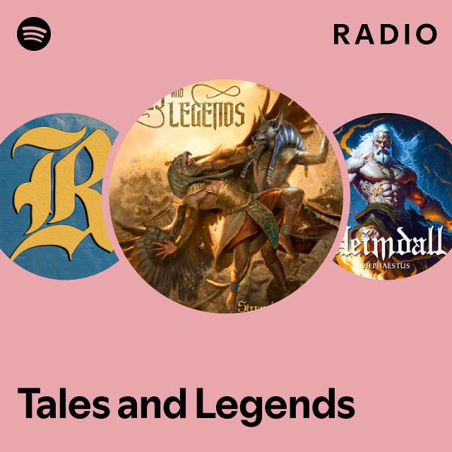 Tales and legends radio playlist by spotify spotify