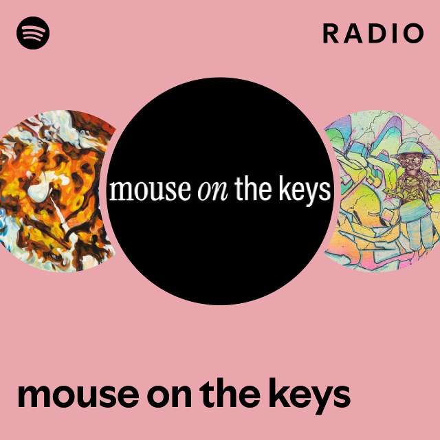 mouse on the keys Radio - playlist by Spotify | Spotify