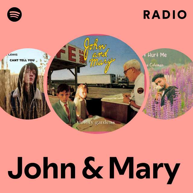 John & Mary | Spotify