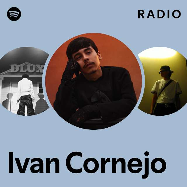 Ivan Cornejo Radio - playlist by Spotify | Spotify