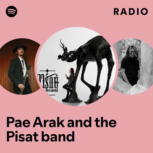 Pae Arak and the Pisat band Spotify