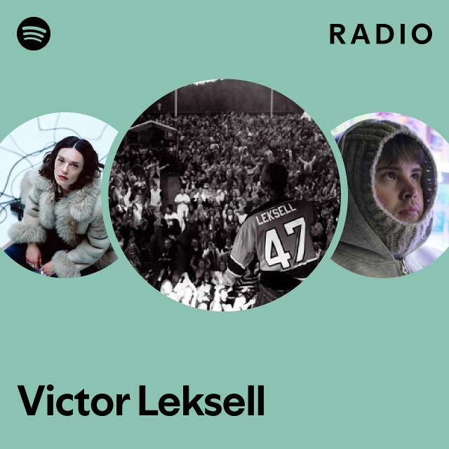 victor-leksell-radio-playlist-by-spotify-spotify