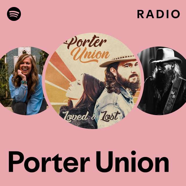 Porter Union | Spotify