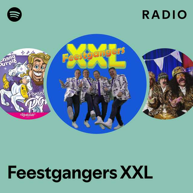 Feestgangers XXL Radio playlist by Spotify Spotify