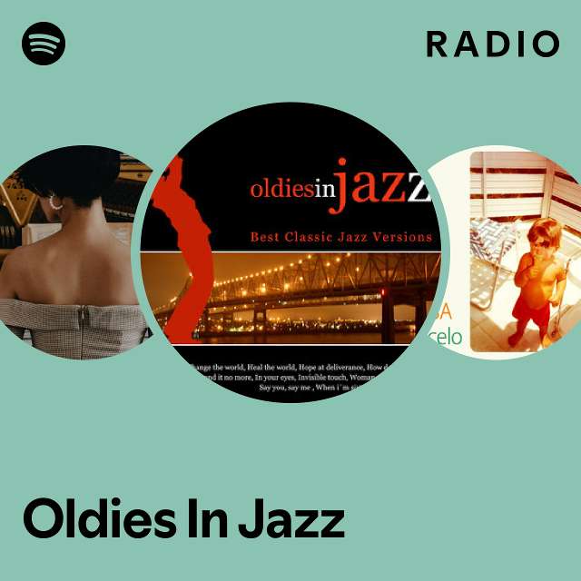 Oldies In Jazz Radio - playlist by Spotify | Spotify