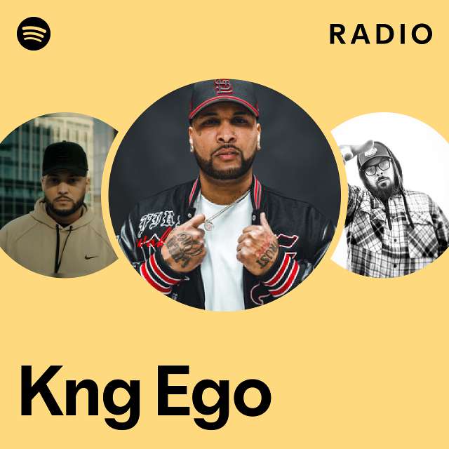Kng Ego Radio - playlist by Spotify | Spotify
