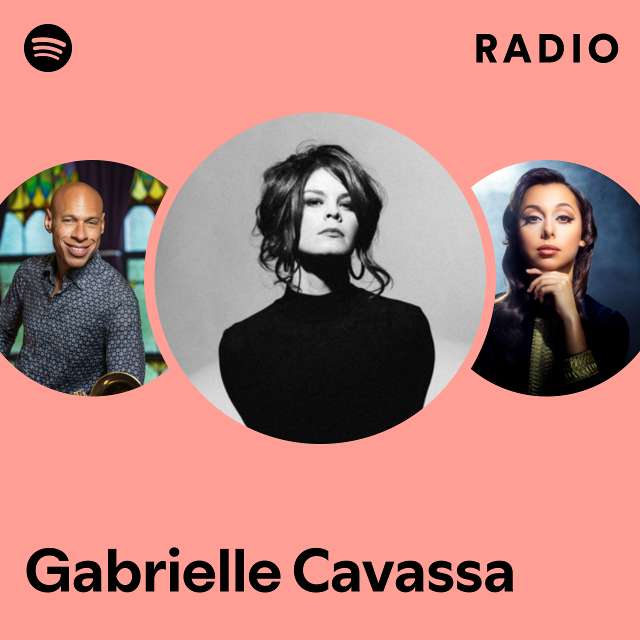 Gabrielle Cavassa Radio - playlist by Spotify