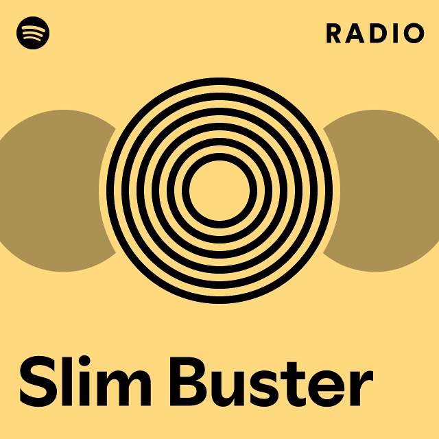 Slim Buster | Spotify