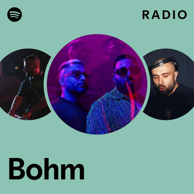 Bohm Radio playlist by Spotify Spotify