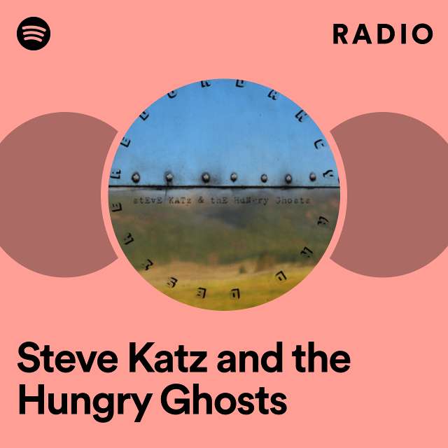 Steve Katz and the Hungry Ghosts Radio