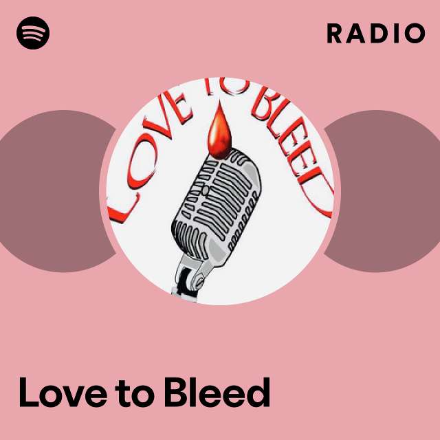 Love to Bleed Radio