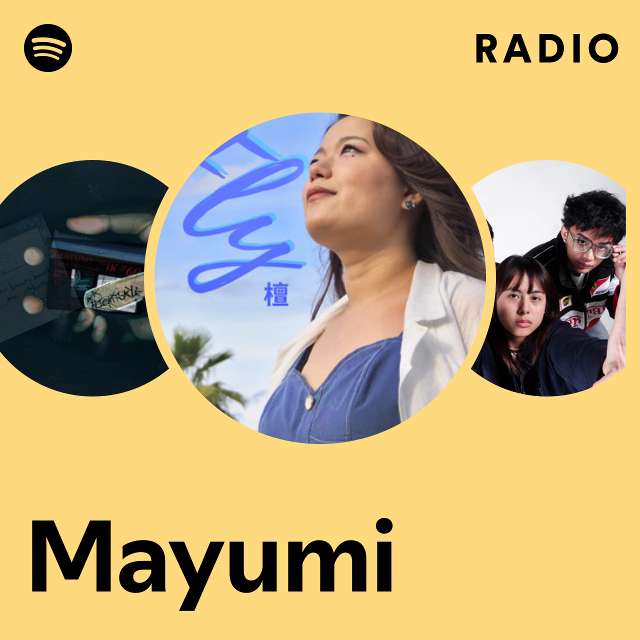 Mayumi Radio - playlist by Spotify | Spotify