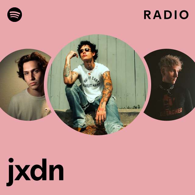 jxdn Radio - playlist by Spotify | Spotify