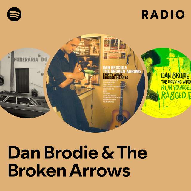 Dan Brodie The Broken Arrows Spotify