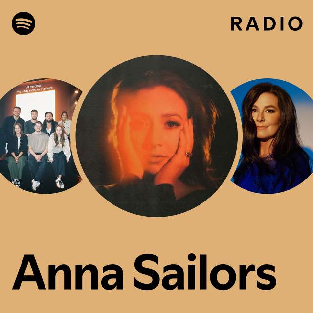 Anna Sailors Radio Playlist By Spotify Spotify