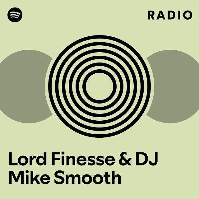 Lord Finesse & DJ Mike Smooth | Spotify