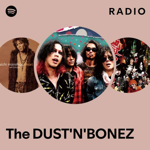 The DUST'N'BONEZ | Spotify