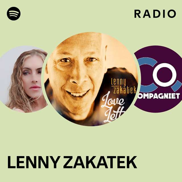 LENNY ZAKATEK Radio - playlist by Spotify | Spotify