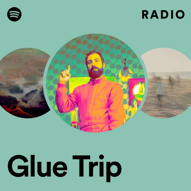 Glue Trip Radio