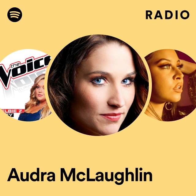 Audra McLaughlin Radio - playlist by Spotify | Spotify