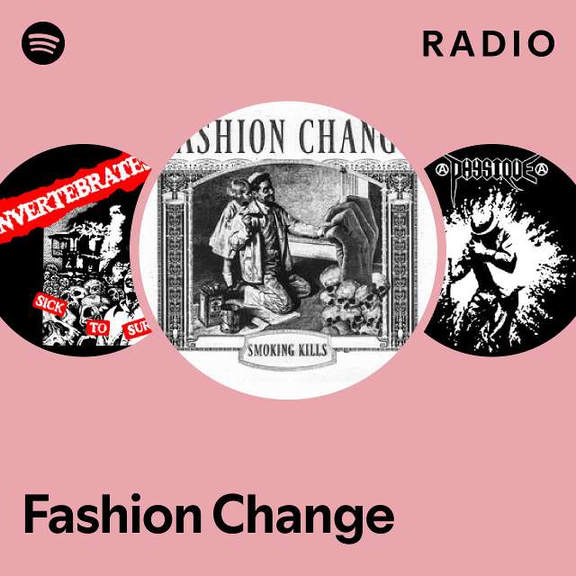 Fashion Change Radio playlist by Spotify Spotify