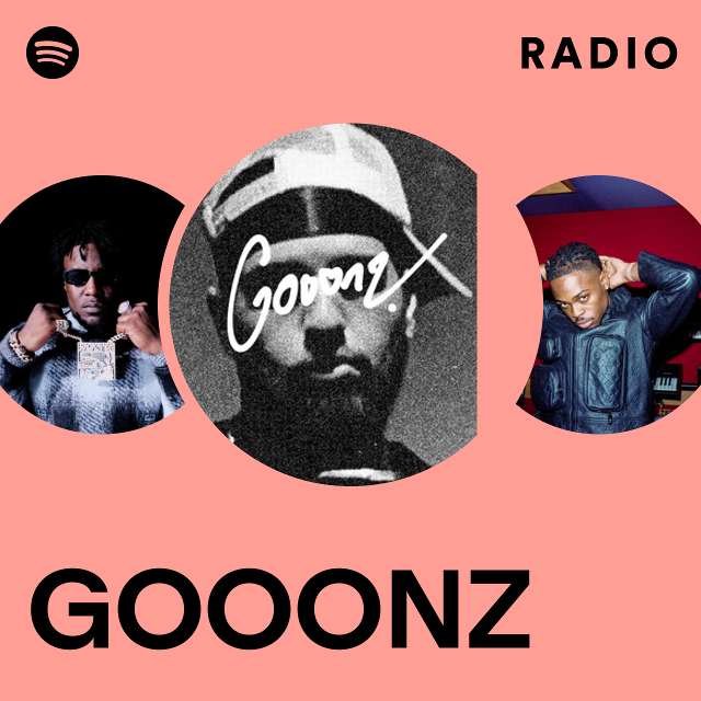 GOOONZ Radio - playlist by Spotify | Spotify